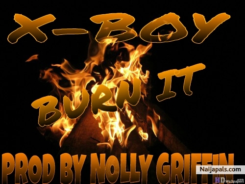 BURN IT (Prod By Nolly Griffin)