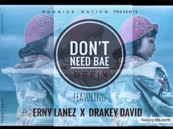 Don' t need bae (refix)