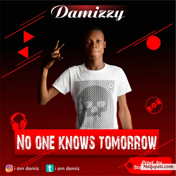 NO ONE KNOWS TOMORROW