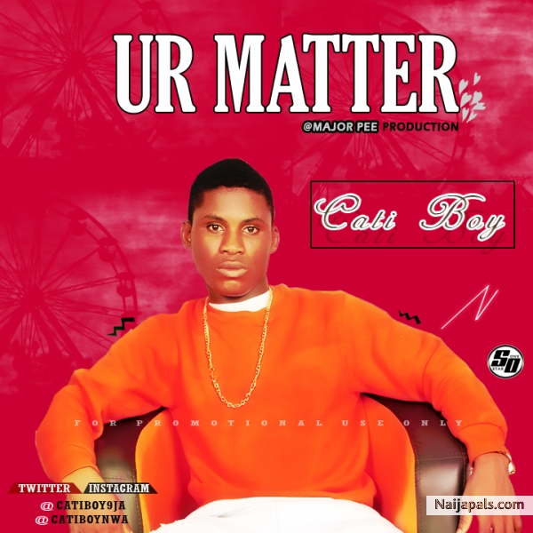 Catty_Boy - Ur Matter (Prod By. Major pee)