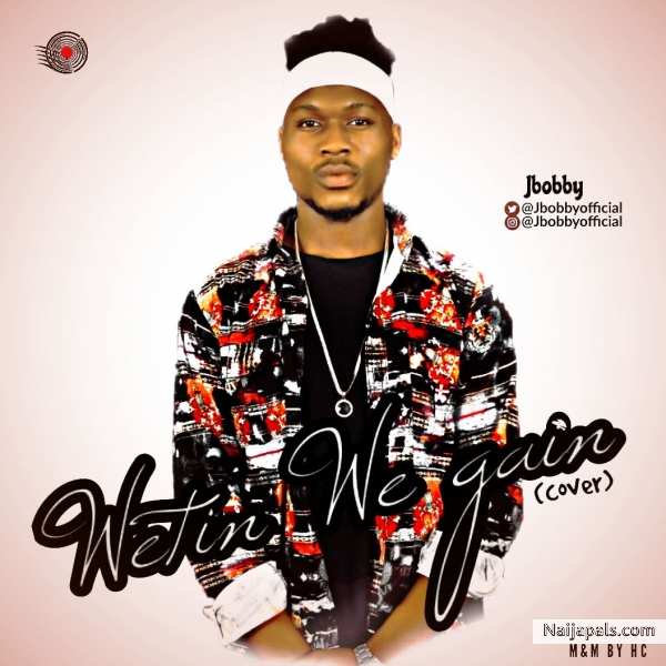 Wetin We gain Cover