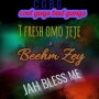 T fresh omo jeje x beehm zey