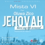 Mista VI ft Oluwa Zico