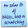 Mr solar ft dj bhizzy