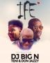 DJ Big N ft. Don Jazzy x Teni