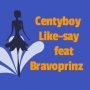 Centyboy feat Bravoprinz