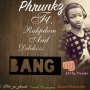 Phrunkz X Delekizz X Rahpdam