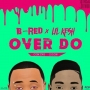 B-Red x Lil Kesh