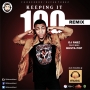 KEEPING IT 100 remix II PRODUCED BY DJ FABZ
