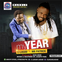 MY YEAR by C-LAGAD FT MR. PATRICK
