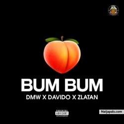 Bum Bum by DMW x Davido x Zlatan 