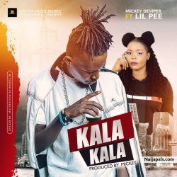 KALA KALA by mickey Deviper ft lil pee