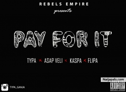 Pay For It by Typa X Asap Veli X Kaspa X Flipa 