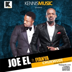 Chukwudi by Joe EL ft. Iyanya