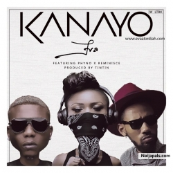 Kanayo by Eva Alordah + Phyno + Reminisce