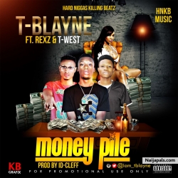 Money Pile ft T West & Rexzs by T Blayne