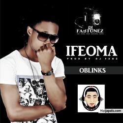 OBLINKS by IFEOMA II PRODUCED BY DJ FABZ