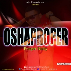 Osha Proper by Prosper Richy 