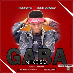 Gaba Ni ke so by Richmano