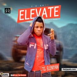 Elevate prod by ipmanbeatz by TG Eleniyan