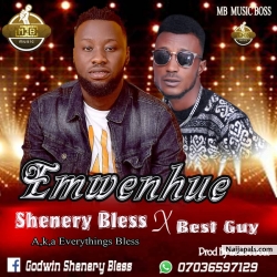 Ewmenhue by Shenery bless ft Best Guy