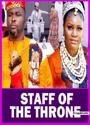 STAFF OF THE THRONE | This Royal Movie Is BASED ON A TRUE LIFE STORY - African Movies