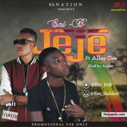 Jeje(prod.Aye boy) by Eni B x Alley Dre