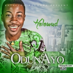 Odun Ayo (prod by : otunba jay) by Helewud