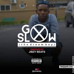 Go Slow by SKATTY