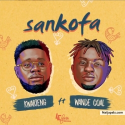 Sankofa by Kwarteng ft. Wande Coal