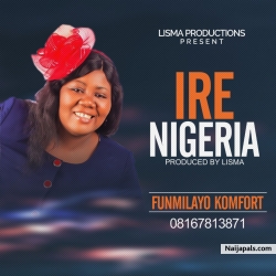 Ire Nigeria - 08167813871 by Funmilayo Komfort