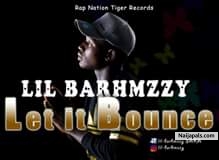 let it bounce by Lil'barhmzzy