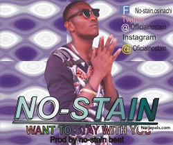 WANT TO STAY WITH YOU PROD BY NO-STAIN BEAT by NO-STAIN