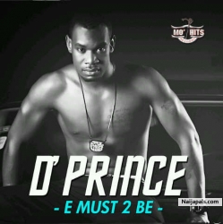 E Must 2 Be by D'Prince