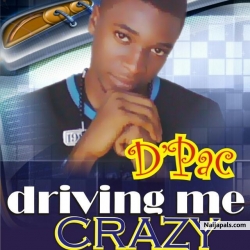 Driving Me Crazy by D'Pac feat Snow Jay
