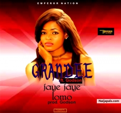 jayejaye lomo ft. Godson by Grandee