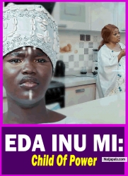 EDA INU MI: Child Of Power - Yoruba Movie 2025 Drama Abebi Amodemaja | Funmi Awelewa | Lola Idije