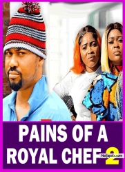 PAINS OF A ROYAL CHEF SEASON 2(New Movie) Mike Godson, Queen Nwokoye -2024 Latest Nollywood Movie