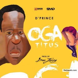 Oga Titus by D’Prince  ft. Don Jazzy
