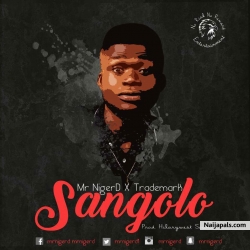 Sangolo by MR NigerD FT Trademark