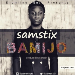 Bamijo (Prod. by Samstix) by Samstix