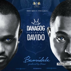 Bamidele by Danagog ft. Davido