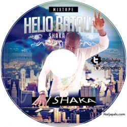 Helio Batalhs Shaka Mix(Hosted By DJ Shaka)Hip Pop.