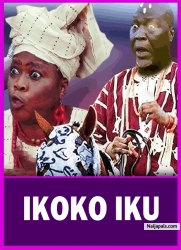IKOKO IKU - A Nigerian Yoruba Movie Starring Alapini Oosa | Digboluja | Abeni Agbon