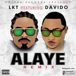Alaye Remix by LKT ft. Davido
