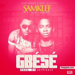 Gbese by Samklef ft. Lil Kesh