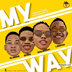 LIFE OF A LEGEND by Izzybrown ft Sleekie x ehizy x liltush 
