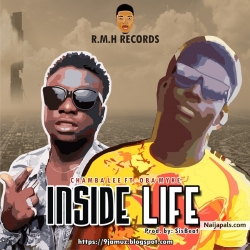 INSIDE LIFE by Chamba Lee ft Oba Myke