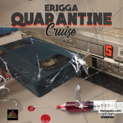 Quarantine Cruise by Erigga 