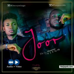 joor by jerrysingz ft Tonyorch
